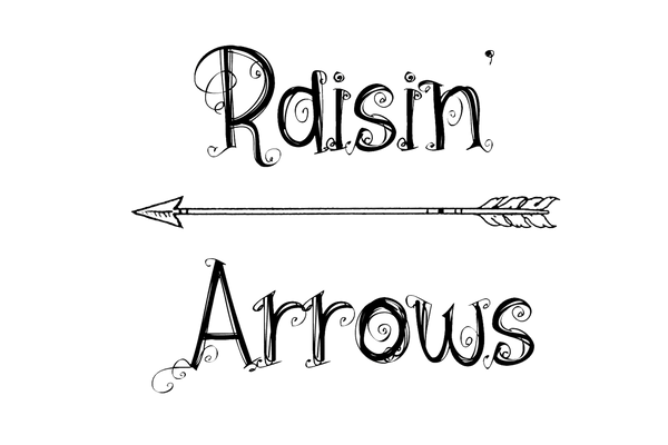 Raisin' Arrows
