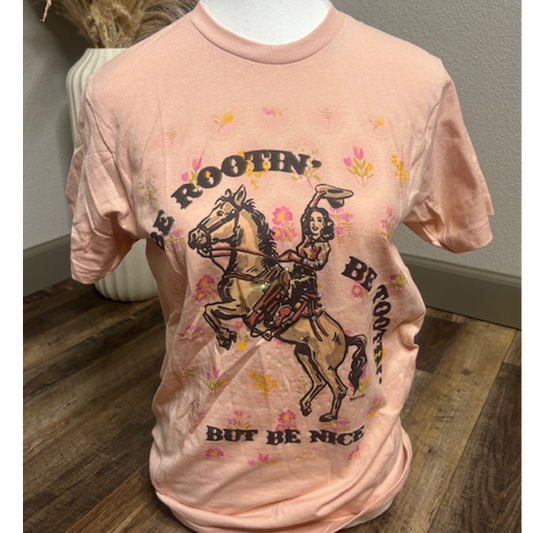 Be Rootin Be Tootin But Be Nice