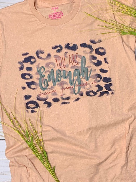 You are enough (because Jesus said so)