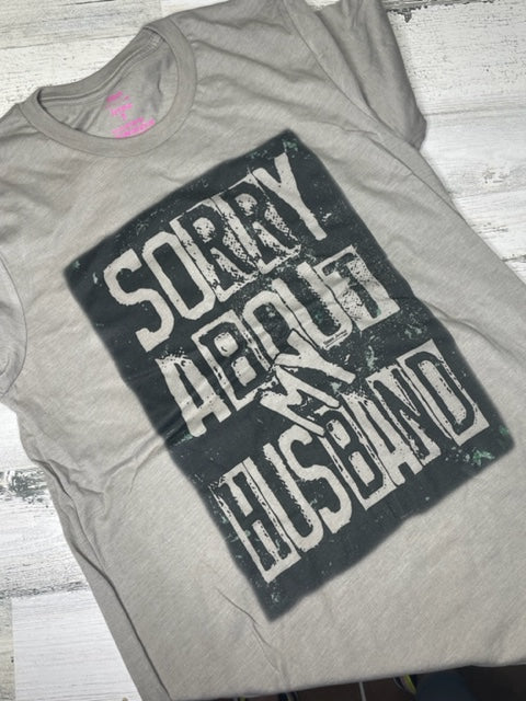 Sorry about my Husband